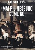 Corrado Grossi - Mai più nessuno come noi (2022)