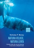 Nicholas P. Money - Natura veloce, natura lenta (2022)