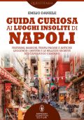 Emilio Daniele - Guida curiosa ai luoghi insoliti di Napoli (2022)