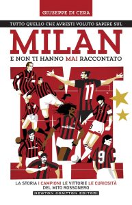 Giuseppe Di Cera – Tutto quello che avresti voluto sapere sul Milan e non ti hanno mai raccontato (2022)