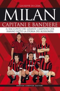 Giuseppe Di Cera – Milan. Capitani e bandiere (2020)