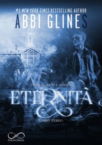 Abbi Glines – Existence vol. 3. Eternità (2022)