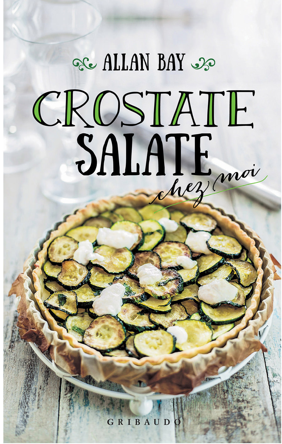 Allan Bay – Crostate salate chez moi (2017)