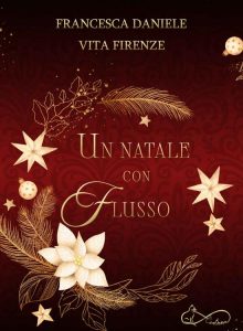 Francesca Daniele, Vita Firenze – Un Natale con Flusso (2022)