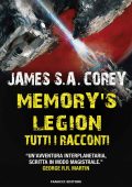 James S. A. Corey - Memory's Legion. Tutti i racconti (2022)