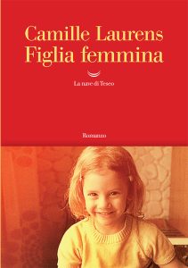 Camille Laurens – Figlia femmina (2022)