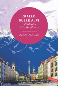 Carol Carnac – Giallo sulle Alpi. Un’indagine di Scotland Yard (2022)