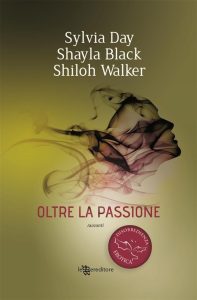 Sylvia Day, Shayla Black, Shiloh Walker – Disobbedienza Erotica 1. Oltre la passione (2018)