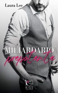 Laura Lee – Il miliardario prepotente (2022)