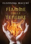 Eleonora Macchi - Fiamme dalle tenebre (2022)