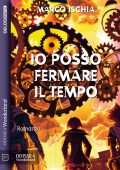 Marco Ischia - Io posso fermare il tempo (2022)