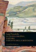 Luigi Pirandello - La nuova colonia - Lazzaro - I giganti della montagna (2019)