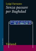 Luigi Farrauto - Senza passare per Baghdad (2012)