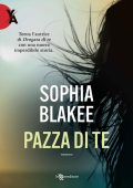 Sophia Blakee - Pazza di te (2022)