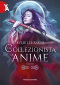 Kylie Lee Baker - La collezionista di anime (2022)