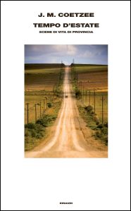 J.M. Coetzee –  Tempo d’estate. Scene di vita di provincia (2010)