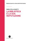 Maria Stella Rasetti - La biblioteca e la sua reputazione (2021)
