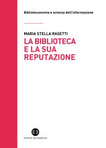 Maria Stella Rasetti – La biblioteca e la sua reputazione (2021)