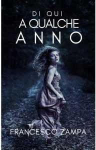 Francesco Zampa – Di qui a qualche anno (2021)