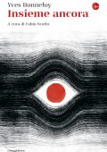 Yves Bonnefoy - Insieme ancora (2022)