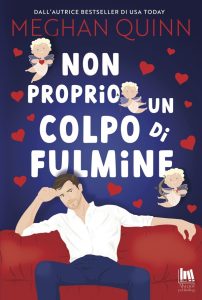 Meghan Quinn – Non proprio un colpo di fulmine (2022)