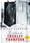 Willy Vlautin - La ballata di Charley Thompson (2014)