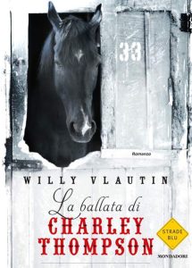 Willy Vlautin – La ballata di Charley Thompson (2014)