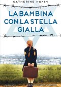Catherine Hokin - La bambina con la stella gialla (2022)