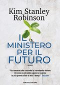 Kim Stanley Robinson - Il ministero per il Futuro (2022)
