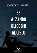 Roberta Chialastri - Se alzando gli occhi al cielo (2022)