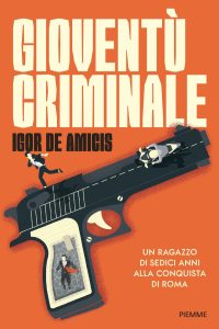 Igor De Amicis – Gioventù criminale (2022)