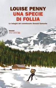 Louise Penny – Una specie di follia (2022)
