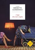 Simonetta Sciandivasci (a cura di) - I figli che non voglio (2022)