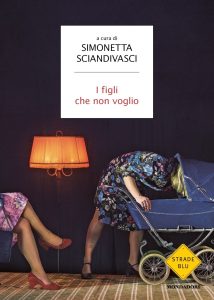 Simonetta Sciandivasci (a cura di) – I figli che non voglio (2022)
