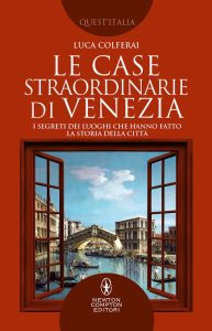 Luca Colferai – Le case straordinarie di Venezia (2022)