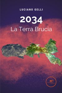 Luciano Gelli – 2034. La terra brucia (2022)