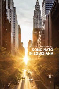 Walter D’Alessandro – Sono nato in Louisiana (2022)