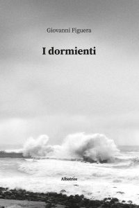 Giovanni Figuera – I dormienti (2022)
