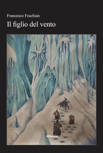 Francesco Foschian – Il figlio del vento (2022)