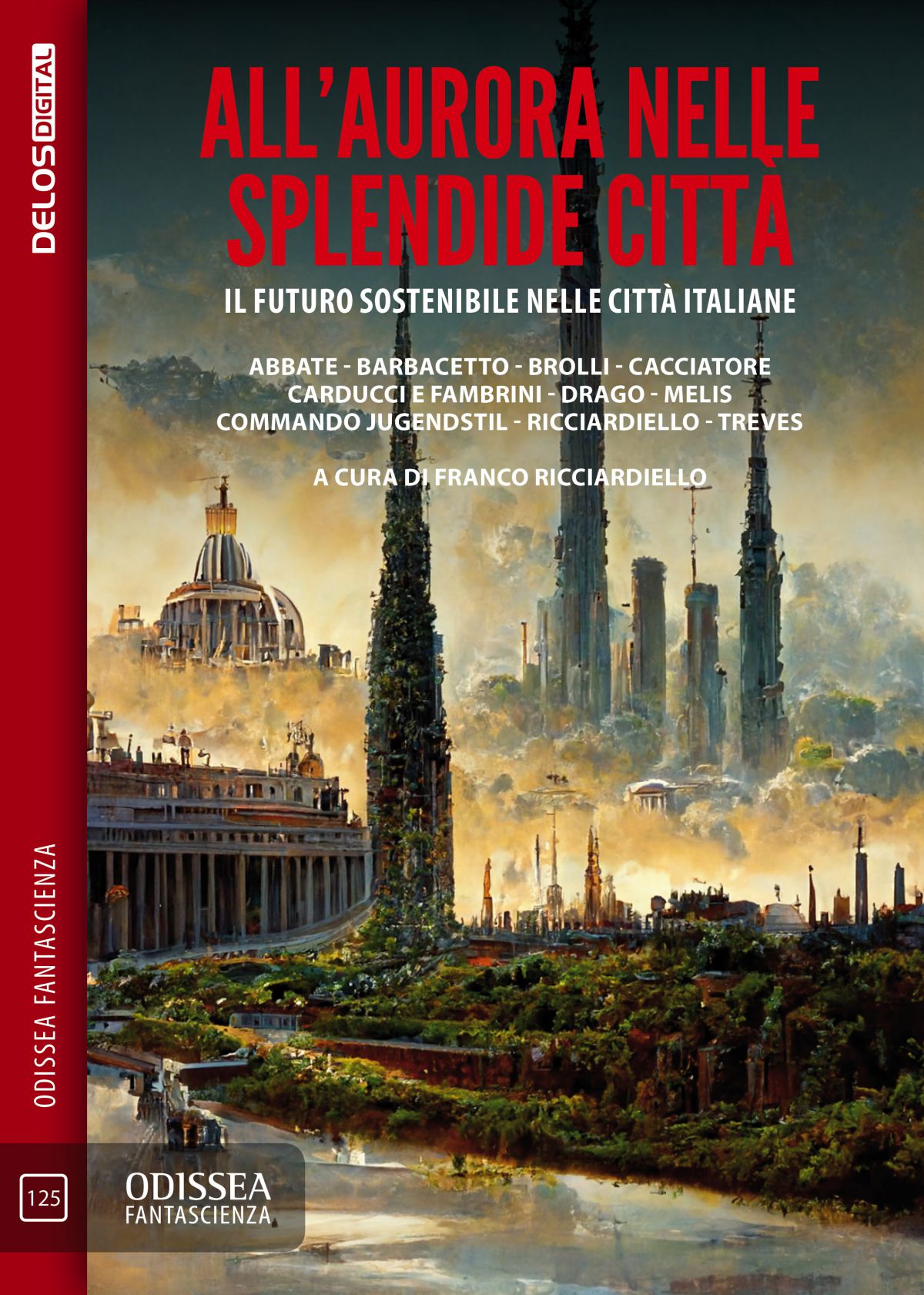 Franco Ricciardiello (a cura di) – All’aurora nelle splendide città (2022)