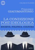 Francesco Giacomantonio - La condizione post-ideologica (2022)