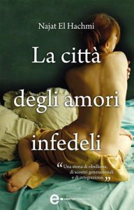 Najat El Hachmi – La città degli amori infedeli (2012)