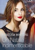 Rebecca Winters - Un Natale indimenticabile (2017)