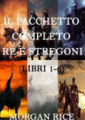 Morgan Rice - Re e Stregoni (Pacchetto completo1-6) (2021)