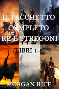 Morgan Rice – Re e Stregoni (Pacchetto completo1-6) (2021)