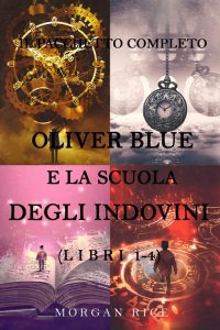 Morgan Rice – Oliver Blue e la scuola degli indovini Pacchetto completo 1-4 (2021)
