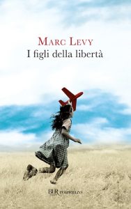 Marc Levy – I figli della libertà (2011)