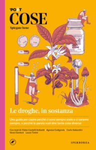 Ludovica Lugli, Paolo Nencini (a cura di) – Cose spiegate bene. Le droghe, in sostanza (2022)