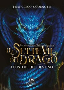 Francesco Codenotti – Le sette vie del drago: I Custodi del destino (2022)