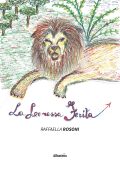 Raffaella Rosoni - La leonessa ferita (2022)